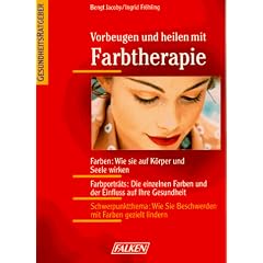 Vorbeugen und heilen mit Farbtherapie