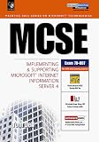 Mcse: Implementing & Supporting Microsoft Internet Server Information Server 4 Exam 80-087 Tom Dell