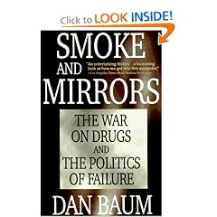Smoke and Mirrors: The War on Drugs and the Politics of Failure