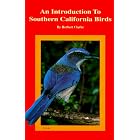 An Introduction to Southern California Birds by  Herbert Clarke