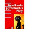 Gewalt in der psychiatrischen Pflege