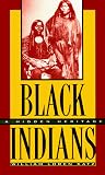 Black Indians: A Hidden Heritage