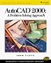 AutoCAD 2000: Problem Solving Approach