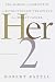Search : Her-2: The Making of Herceptin, a Revolutionary Treatment for Breast Cancer