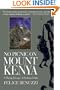 No Picnic on Mount Kenya: A Daring Escape, A Perilous Climb