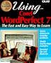 Using Corel Wordperfect 7 (User Friendly Reference)