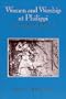 Women and Worship at Philippi: Diana/Artemis and Other Cults in the Early Christian Era