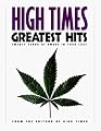 High Times Greatest Hits: Twenty Years of Smoke in Your Face