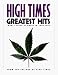 High Times Greatest Hits: Twenty Years of Smoke in Your Face