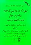 Produkt-Bild: 100 Keyboard Songs, Bd.3, F&uuml;r 3 plus mehr Akkorde: Oldies, Hits, Traditionals aus aller Welt, Deutsche Schlager, Evergreens, Party-Songs, Klassik