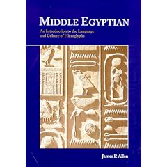 Middle Egyptian: An Introduction to the Language and Culture of Hieroglyphs