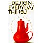 The Design of Everyday Things by Donald A. Norman