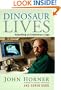Dinosaur Lives: Unearthing an Evolutionary Saga