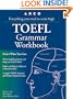 Arco Toefl Grammar Workbook: Everything You Need to Score High (3rd ed)