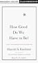 How Good Do We Have to Be? : A New Understanding of Guilt and Forgiveness (Abridged Edition)