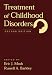 Books : Treatment of Childhood Disorders, 2nd Edition