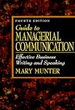 Guide to Managerial Communication: Effective Business Writing and Speaking