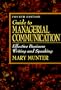 Guide to Managerial Communication: Effective Business Writing and Speaking
