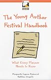 The Young Author Festival Handbook: What Every Planner Needs to Know