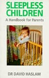 Sleepless Children: A Handbook for Parents