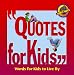 All Products : Quotes for Kids: Words for Kids to Live by (Afro-Bets)