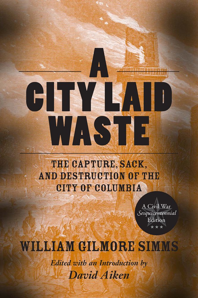 A City Laid Waste: The Capture, Sack, and Destruction of the City ...