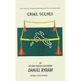 Crime Scenes: Lieutenant Byram's Investigative Handbooks