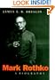 Mark Rothko: A Biography