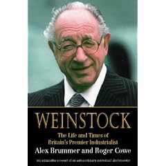 Weinstock: The Life and Times of Britain's Premier Industrialist