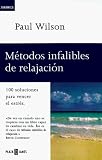 Métodos infalibles de relajación: 100 soluciones para vencer el estrés