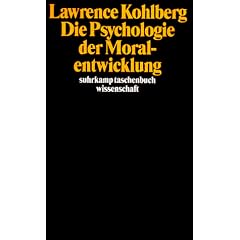 Die Psychologie der Moralentwicklung (suhrkamp taschenbuch wissenschaft)