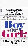 Boy Or Girl?; ISBN: 0671739018; by: <b>Elizabeth Whelan</b>