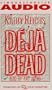 DEJA DEAD
