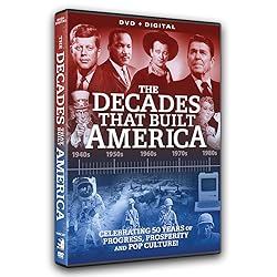 The Decades That Built America