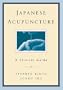Japanese Acupuncture: A Clinical Guide (Paradigm title)