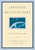 Japanese Acupuncture: A Clinical Guide (Paradigm Title)