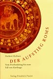 Der Aufstieg Roms: Vom Pyrrhoskrieg bis zum Fall von Karthago (280 - 146 v - Chr.) - Herbert Heftner