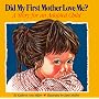 Did My First Mother Love Me?: Story for an Adopted Child