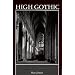 High Gothic the Classic Cathedrals of Chartres, Reims and Amiens