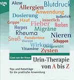  : Urintherapie von A- Z. Tips und Ratschläge für die praktische Anwendung.