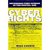 Cyber Rights : Defending Free Speech in the Digital Age