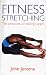 Fitness Stretching: The Pleasures of Staying Supple