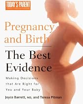 Pregnancy and Birth: The Best Evidence