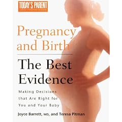 Pregnancy and Birth: The Best Evidence