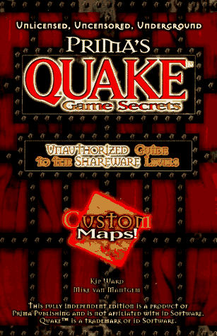 Quake Game Secrets: Unauthorized Guide to the Shareware Levels (Secrets of the Games Series.)