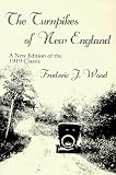 The Turnpikes of New England (New England Transportation Series)