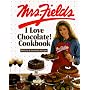 Mrs. Fields I Love Chocolate! Cookbook: 100 Easy & Irresistible Recipes