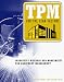 TPM for the Lean Factory: Innovative Methods and Worksheets for Equipment Management (Time-Tested Equipment Management Titles!)