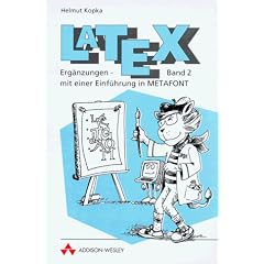 LATEX II. Erg�nzungen, mit einer Einf�hrung in METAFONT