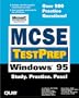 MCSE Testprep: Windows 95 (Covers Exam #70-063)